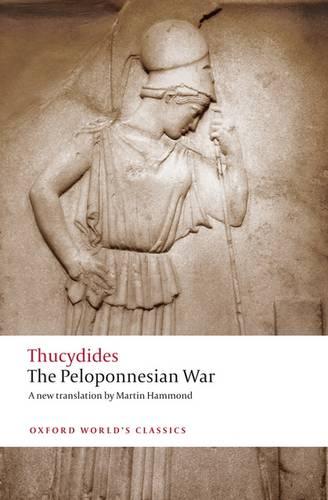 The Peloponnesian War - Oxford World's Classics Thucydides, Martin Hammond, P. J. Rhodes 9780192821911 book cover