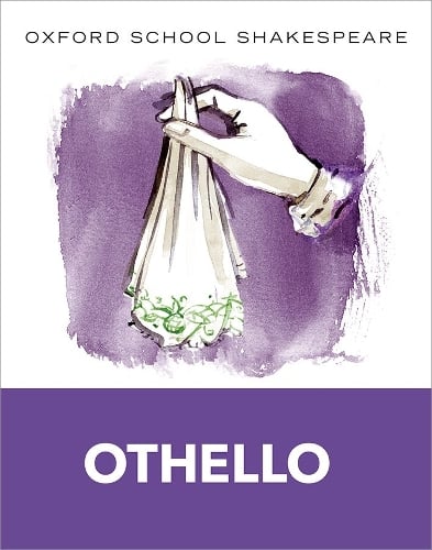 Oxford School Shakespeare: Oxford School Shakespeare: Othello - Oxford School Shakespeare William Shakespeare, Roma Gill 9780198328735 book cover