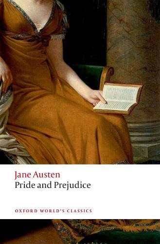 Pride and Prejudice - Oxford World's Classics Jane Austen, Christina Lupton, James Kinsley 9780198826736 book cover