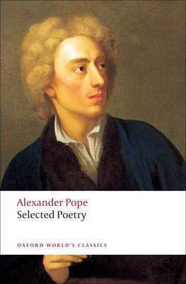 Selected Poetry - Oxford World's Classics Alexander Pope, Pat Rogers 9780199537600 book cover