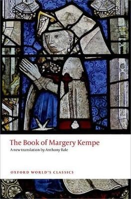The Book of Margery Kempe - Oxford World's Classics Margery Kempe, Anthony Bale 9780199686643 book cover