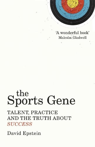 The Sports Gene: Talent, Practice and the Truth About Success David Epstein 9780224091626 book cover