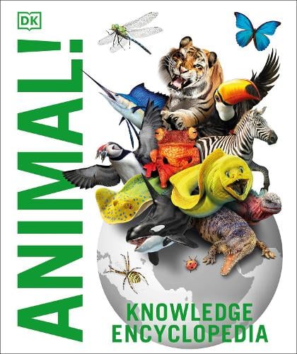 Knowledge Encyclopedia Animal!: The Animal Kingdom as you've Never Seen it Before - DK Knowledge Encyclopedias DK, John Woodward 9780241228418 book cover