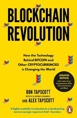 Blockchain Revolution: How the Technology Behind Bitcoin and Other Cryptocurrencies is Changing the World Don Tapscott, Alex Tapscott 9780241237861 book cover