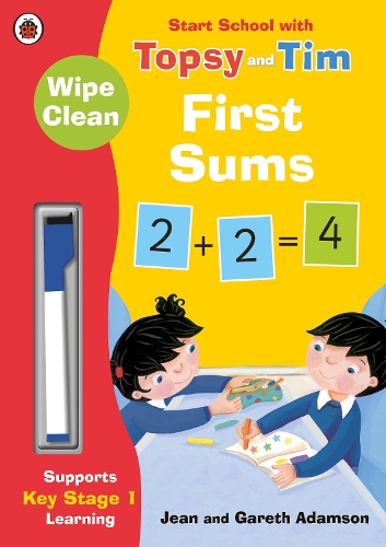 Wipe-Clean First Sums: Start School with Topsy and Tim - Topsy and Tim Jean Adamson 9780241246283 book cover