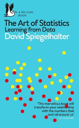 The Art of Statistics: Learning from Data - Pelican Books David Spiegelhalter 9780241258767 book cover