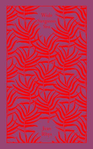 Wide Sargasso Sea - Penguin Clothbound Classics Jean Rhys, Andrea Ashworth 9780241281901 book cover