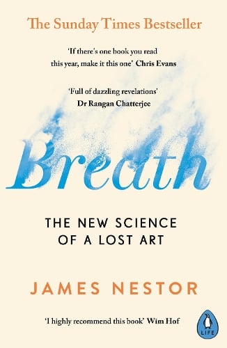 Breath: The New Science of a Lost Art James Nestor 9780241289129 book cover