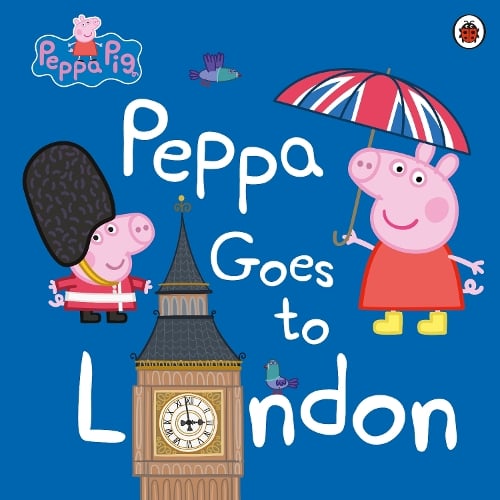 Peppa Pig: Peppa Goes to London - Peppa Pig Peppa Pig 9780241294567 book cover