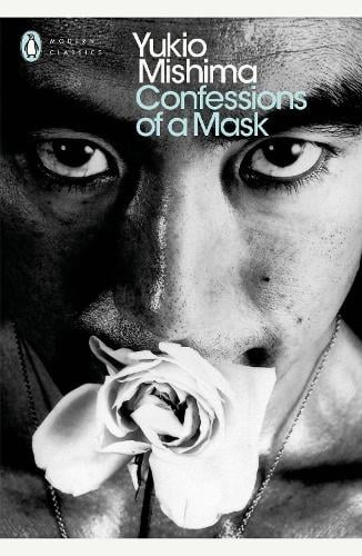 Confessions of a Mask - Penguin Modern Classics Yukio Mishima, Meredith Weatherby 9780241301197 book cover