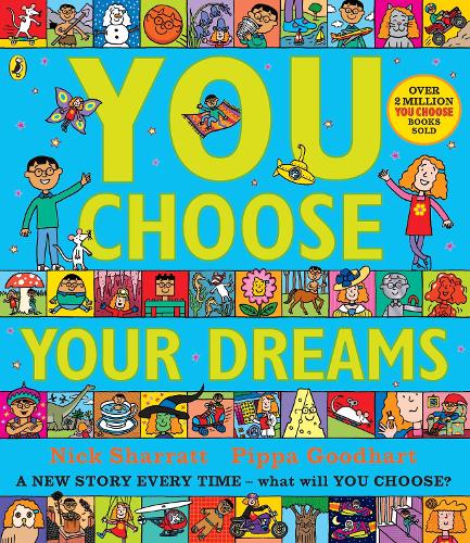 You Choose Your Dreams: A new story every time  what will YOU choose? - You Choose Pippa Goodhart, Nick Sharratt 9780241334973 book cover