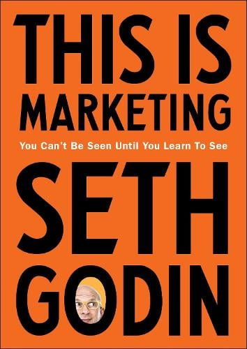 This is Marketing: You Cant Be Seen Until You Learn To See Seth Godin 9780241370148 book cover