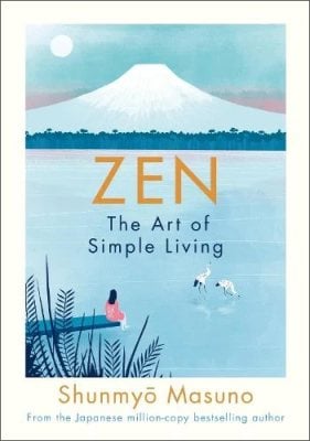 Zen: The Art of Simple Living Shunmyo Masuno, Harry Goldhawk, Zanna Goldhawk 9780241371831 book cover