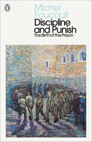 Discipline and Punish: The Birth of the Prison - Penguin Modern Classics Michel Foucault 9780241386019 book cover