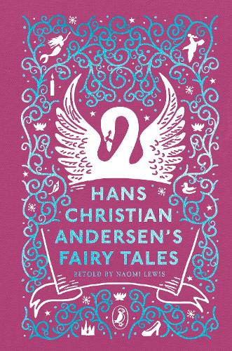 Hans Christian Andersen's Fairy Tales: Retold by Naomi Lewis - Puffin Clothbound Classics Hans Christian Andersen, Jan Pienkowski, Naomi Lewis 9780241425145 book cover