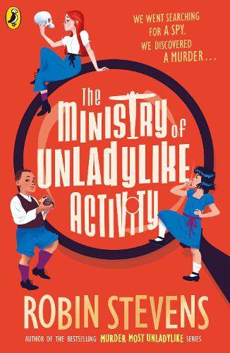 The Ministry of Unladylike Activity Robin Stevens 9780241429877 book cover