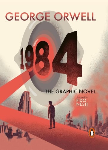 Nineteen Eighty-Four: The Graphic Novel George Orwell, Fido Nesti 9780241436493 book cover