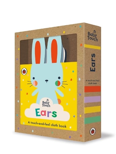 Baby Touch: Ears: A touch-and-feel cloth book - Baby Touch (Rag book) Ladybird 9780241439357 book cover
