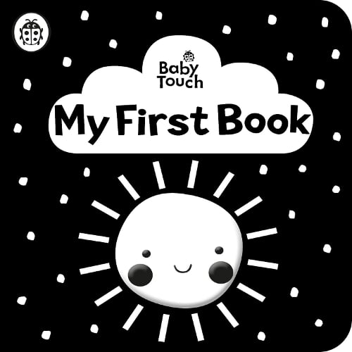 Baby Touch: My First Book: a black-and-white cloth book - Baby Touch (Rag book) Ladybird 9780241439463 book cover