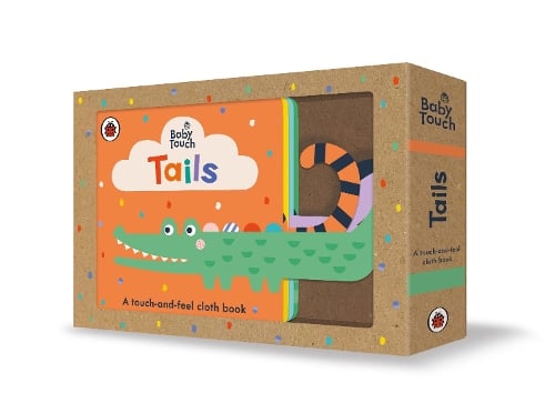 Baby Touch: Tails: A touch-and-feel cloth book - Baby Touch (Rag book) Ladybird 9780241439494 book cover
