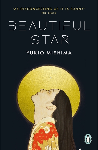 Beautiful Star - Penguin Modern Classics Yukio Mishima, Stephen Dodd 9780241441091 book cover