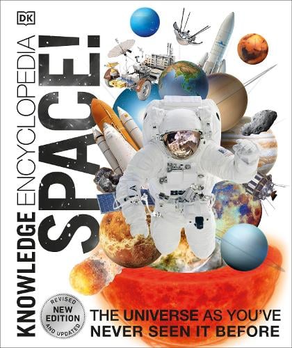Knowledge Encyclopedia Space!: The Universe as You've Never Seen it Before - DK Knowledge Encyclopedias DK 9780241446676 book cover