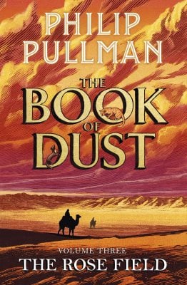 The Rose Field: The Book of Dust Volume Three - Book of Dust Series Philip Pullman, Chris Wormell 9780241458693 book cover