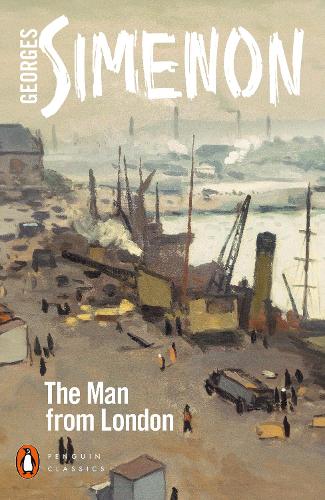 The Man from London Georges Simenon, Howard Curtis 9780241461570 book cover