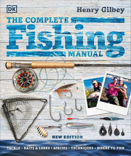 The Complete Fishing Manual - DK Complete Manuals Henry Gilbey 9780241476024 book cover