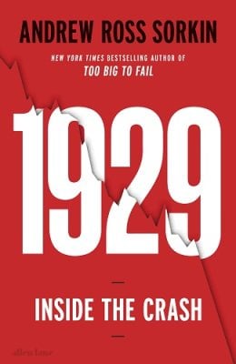 1929: Inside The Crash Andrew Ross Sorkin 9780241479414 book cover
