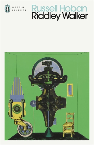 Riddley Walker - Penguin Modern Classics Russell Hoban 9780241485750 book cover