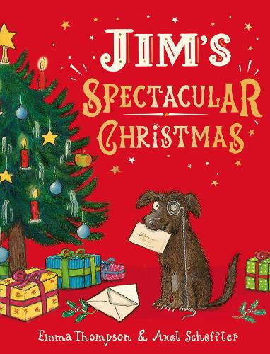 Jim's Spectacular Christmas Emma Thompson, Axel Scheffler 9780241488904 book cover