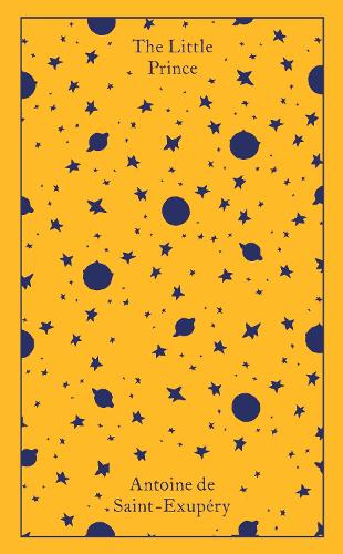 The Little Prince: And Letter to a Hostage - Penguin Clothbound Classics Antoine De Saint-Exupery, T V F Cuffe 9780241508664 book cover