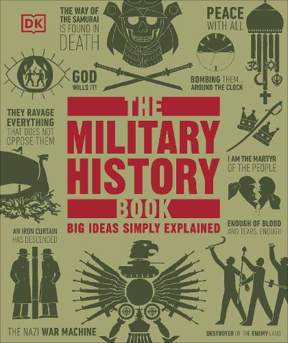 The Military History Book: Big Ideas Simply Explained - DK Big Ideas DK 9780241515693 book cover