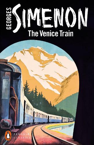 The Venice Train Georges Simenon, Ros Schwartz 9780241544228 book cover