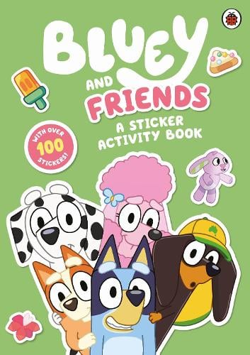 Bluey: Bluey and Friends: A Sticker Activity Book - Bluey Bluey 9780241550519 book cover