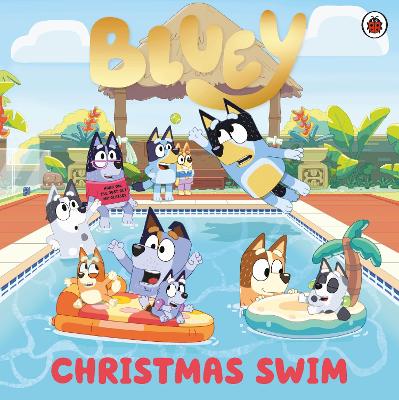 Bluey: Christmas Swim - Bluey Bluey 9780241550564 book cover