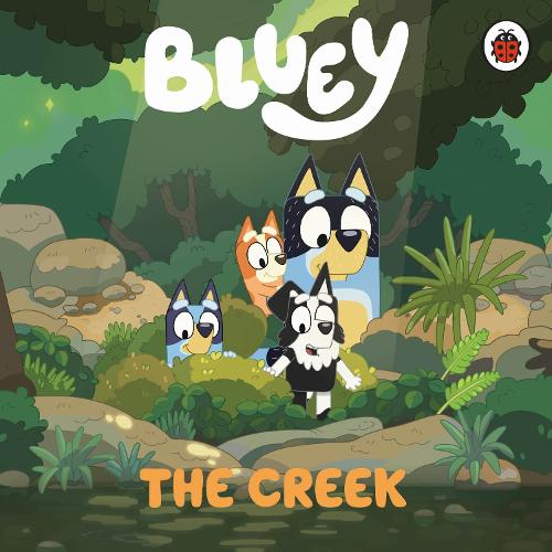 Bluey: The Creek (Board book) Bluey 9780241550731 book cover