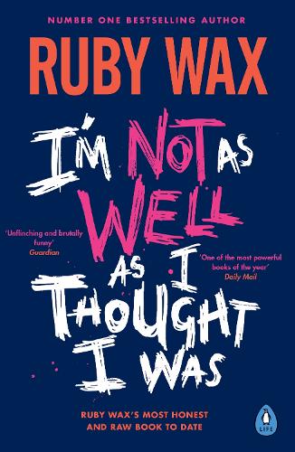 Im Not as Well as I Thought I Was Ruby Wax 9780241554913 book cover