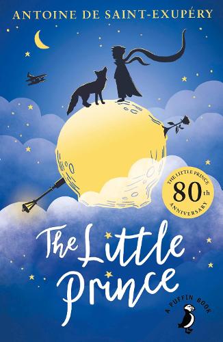 The Little Prince - A Puffin Book Antoine De Saint-Exupery, Theo Cuffe 9780241560303 book cover