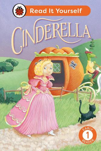 Cinderella: Read It Yourself - Level 1 Early Reader - Read It Yourself Ladybird 9780241563564 book cover