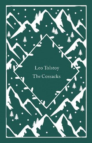 The Cossacks - Little Clothbound Classics Leo Tolstoy 9780241573778 book cover