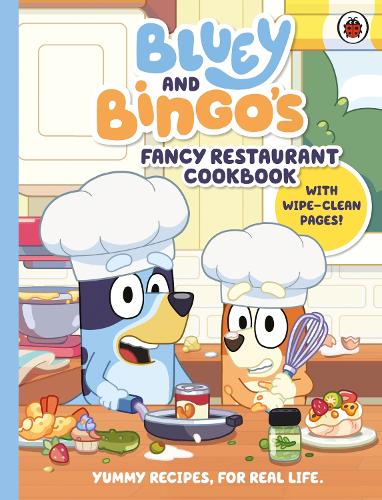 Bluey: Bluey and Bingos Fancy Restaurant Cookbook - Bluey Bluey 9780241574188 book cover