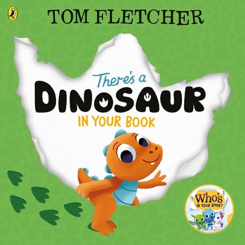 There's a Dinosaur in Your Book - Who's in Your Book? Tom Fletcher 9780241591314 book cover