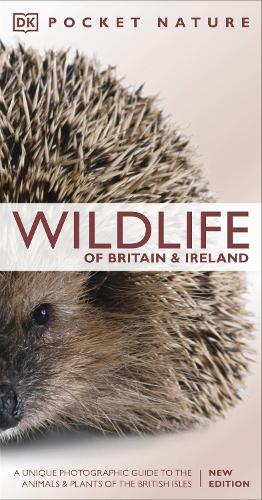 Pocket Nature Wildlife of Britain and Ireland: A unique Photographic Guide to the Animals and Plants of the British Isles - Pocket Nature DK 9780241600955 book cover