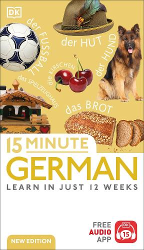 15 Minute German: Learn in Just 12 Weeks - DK 15-Minute Language Learning DK 9780241601341 book cover