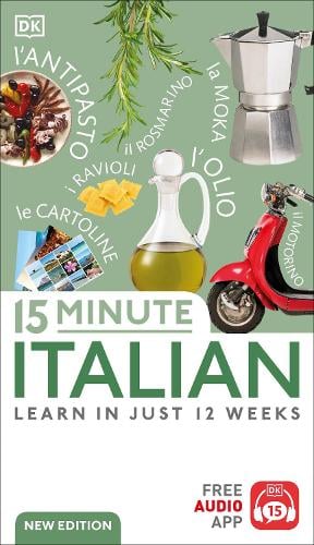 15 Minute Italian: Learn in Just 12 Weeks - DK 15-Minute Language Learning DK 9780241601358 book cover
