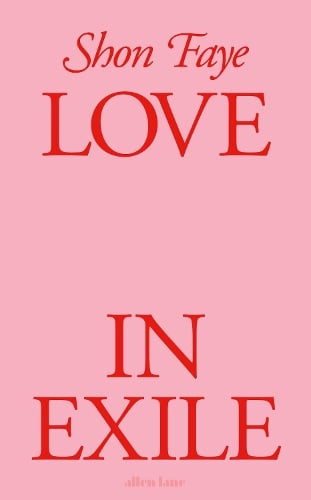 Love in Exile Shon Faye 9780241605981 book cover