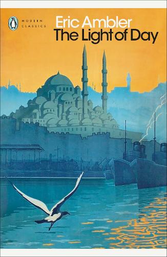 The Light of Day - Penguin Modern Classics Eric Ambler 9780241606193 book cover