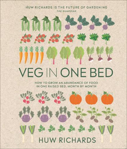 Veg in One Bed New Edition: How to Grow an Abundance of Food in One Raised Bed, Month by Month Huw Richards 9780241614808 book cover